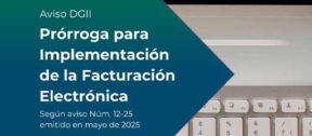 Aviso DGII: Prórroga para Implementación de la Facturación Electrónica